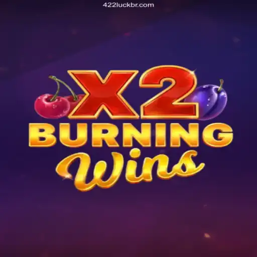 Exploring the Thrilling World of BurningWinsX2 on 422Luck: A Plataforma de Apostas #1 do Brasil